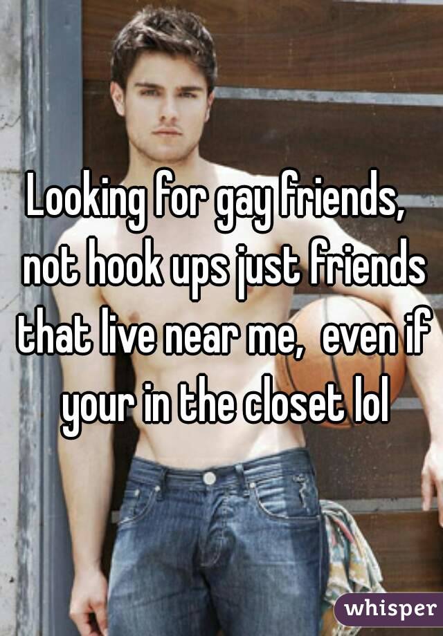 looking for gay friends